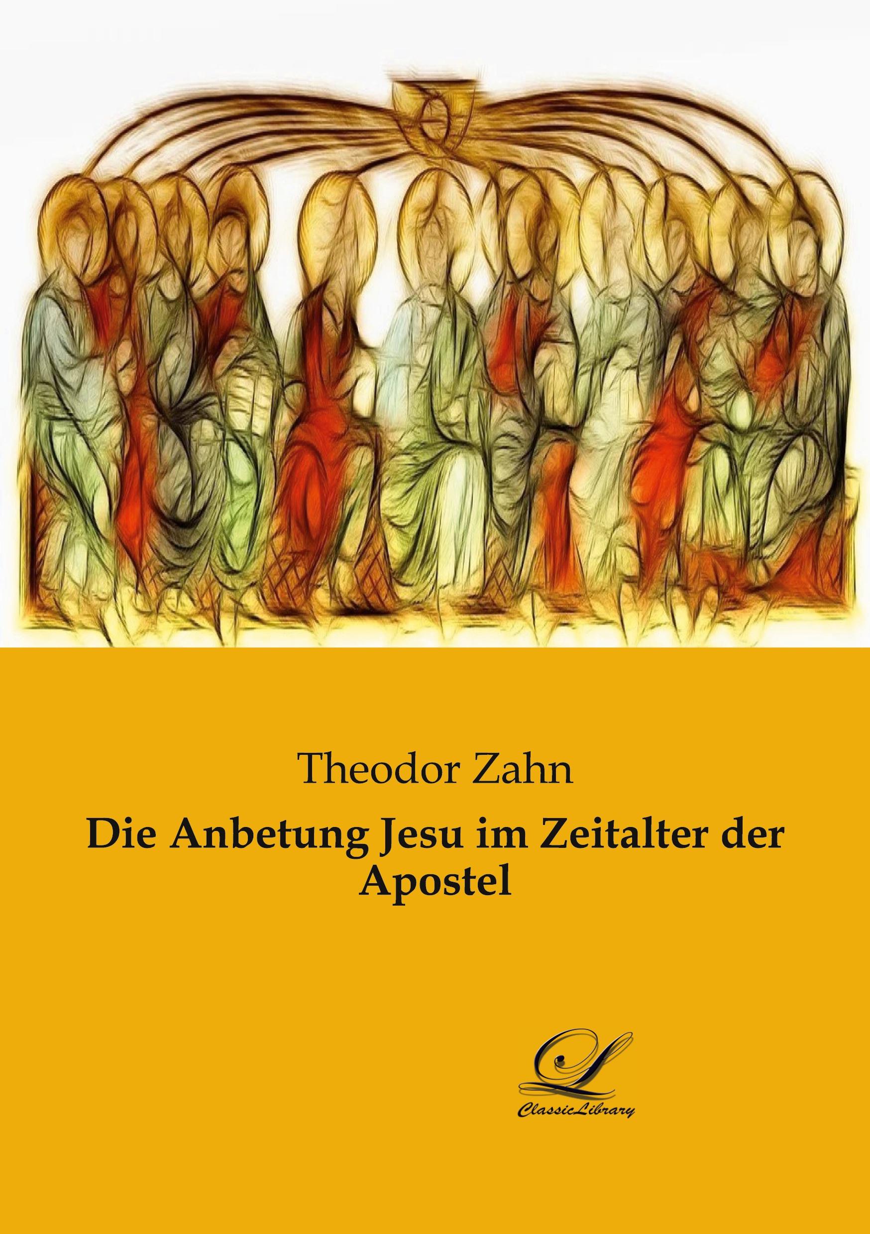 Vorderes Coverbild Die Anbetung Jesu im Zeitalter der Apostel