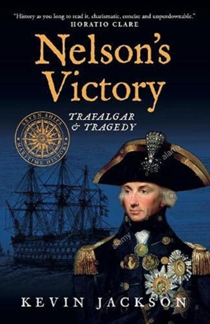 Vorderes Coverbild Nelson's Victory: Trafalgar & Tragedy