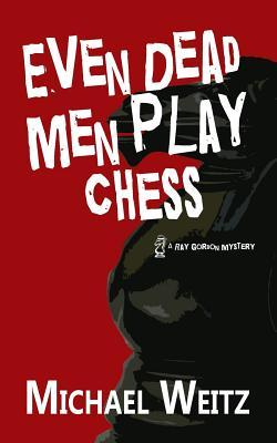 Vorderes Coverbild Even Dead Men Play Chess