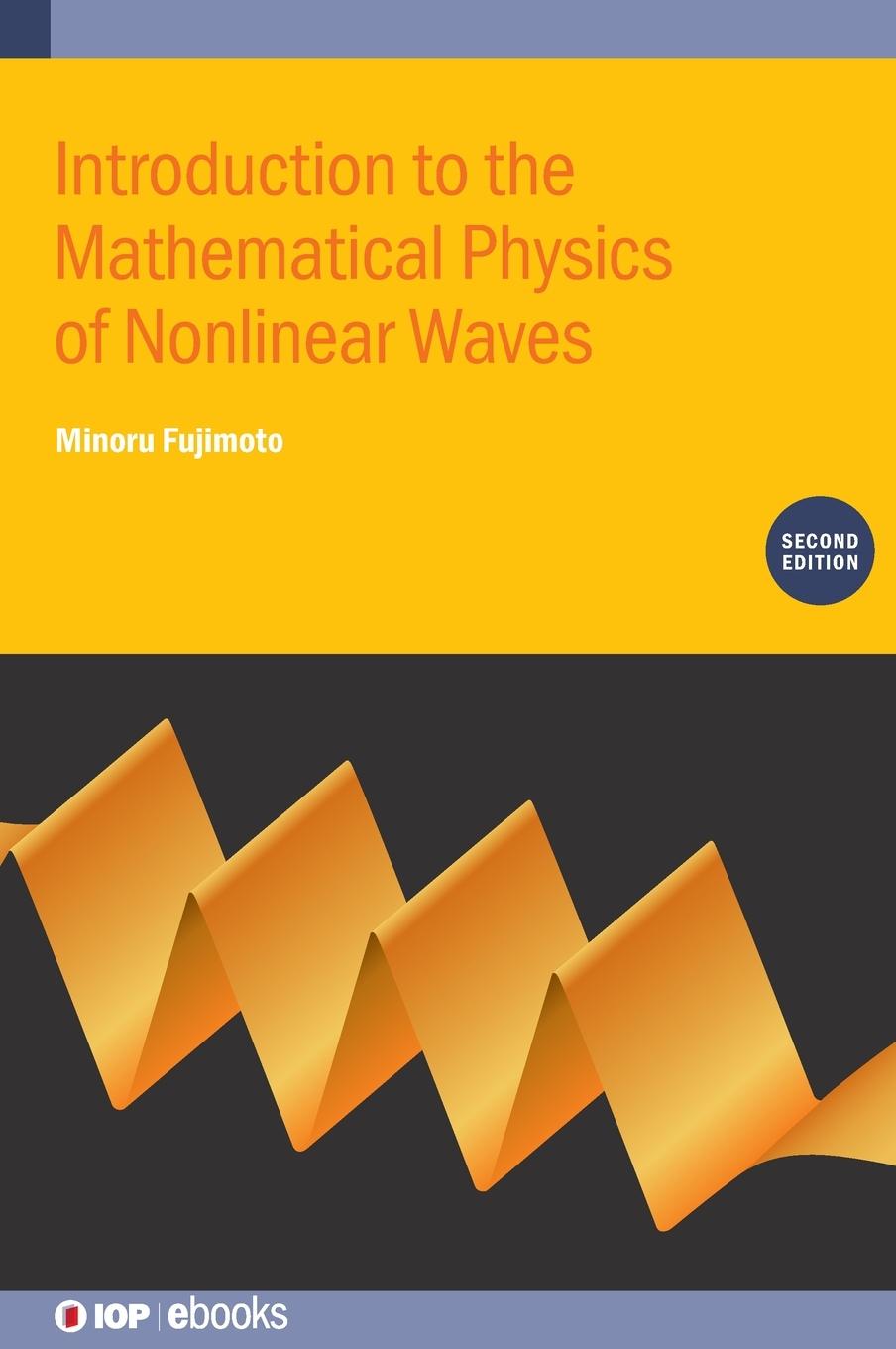 Vorderes Coverbild Introduction to the Mathematical Physics of Nonlinear Waves (Second Edition)