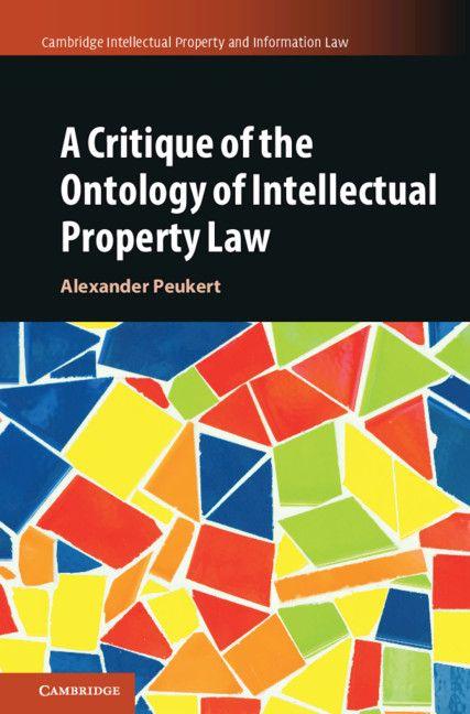 Vorderes Coverbild A Critique of the Ontology of Intellectual Property Law