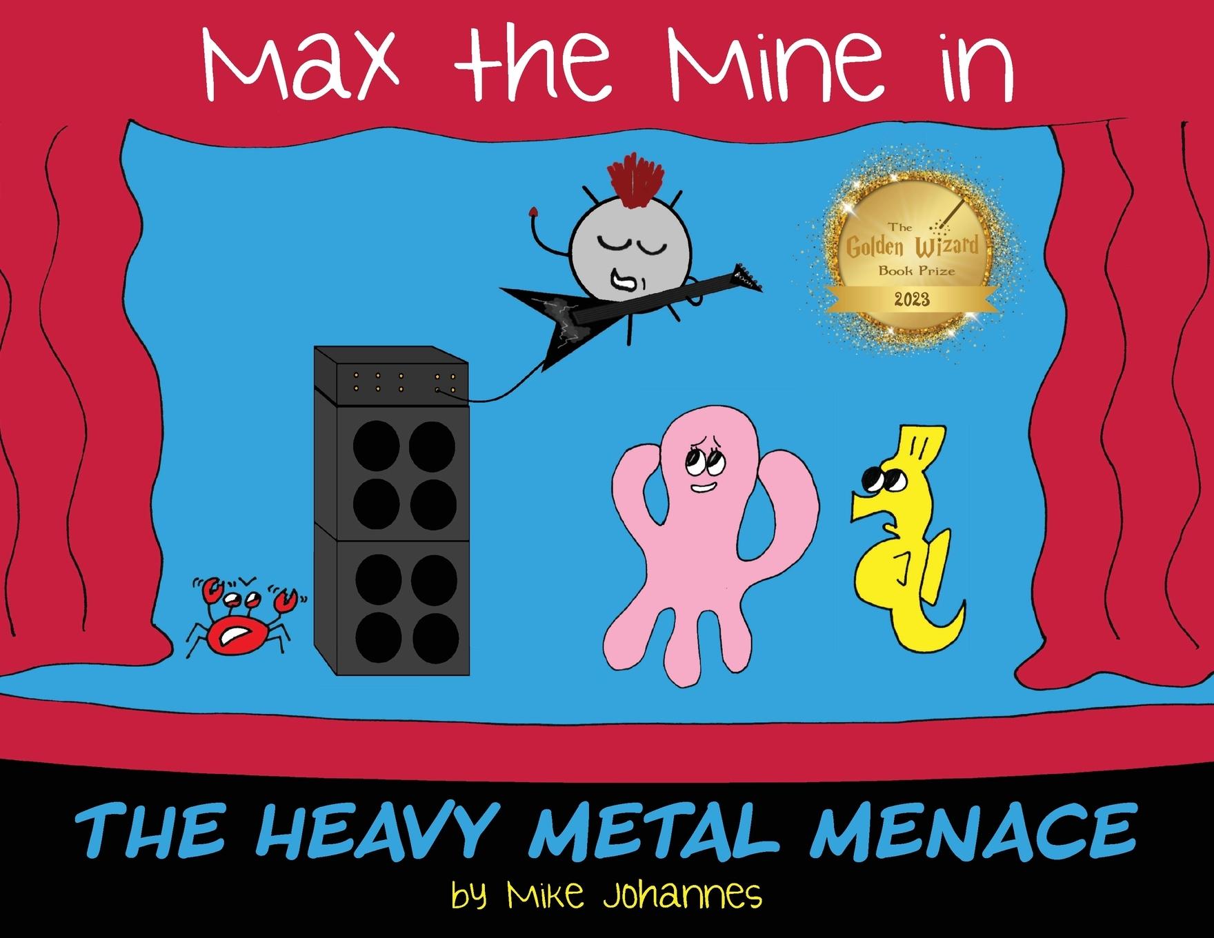 Vorderes Coverbild Max the Mine in the Heavy Metal Menace