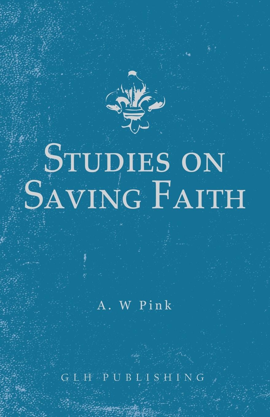 Vorderes Coverbild Studies on Saving Faith