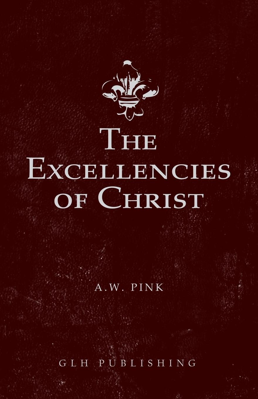 Vorderes Coverbild The Excellencies of Christ