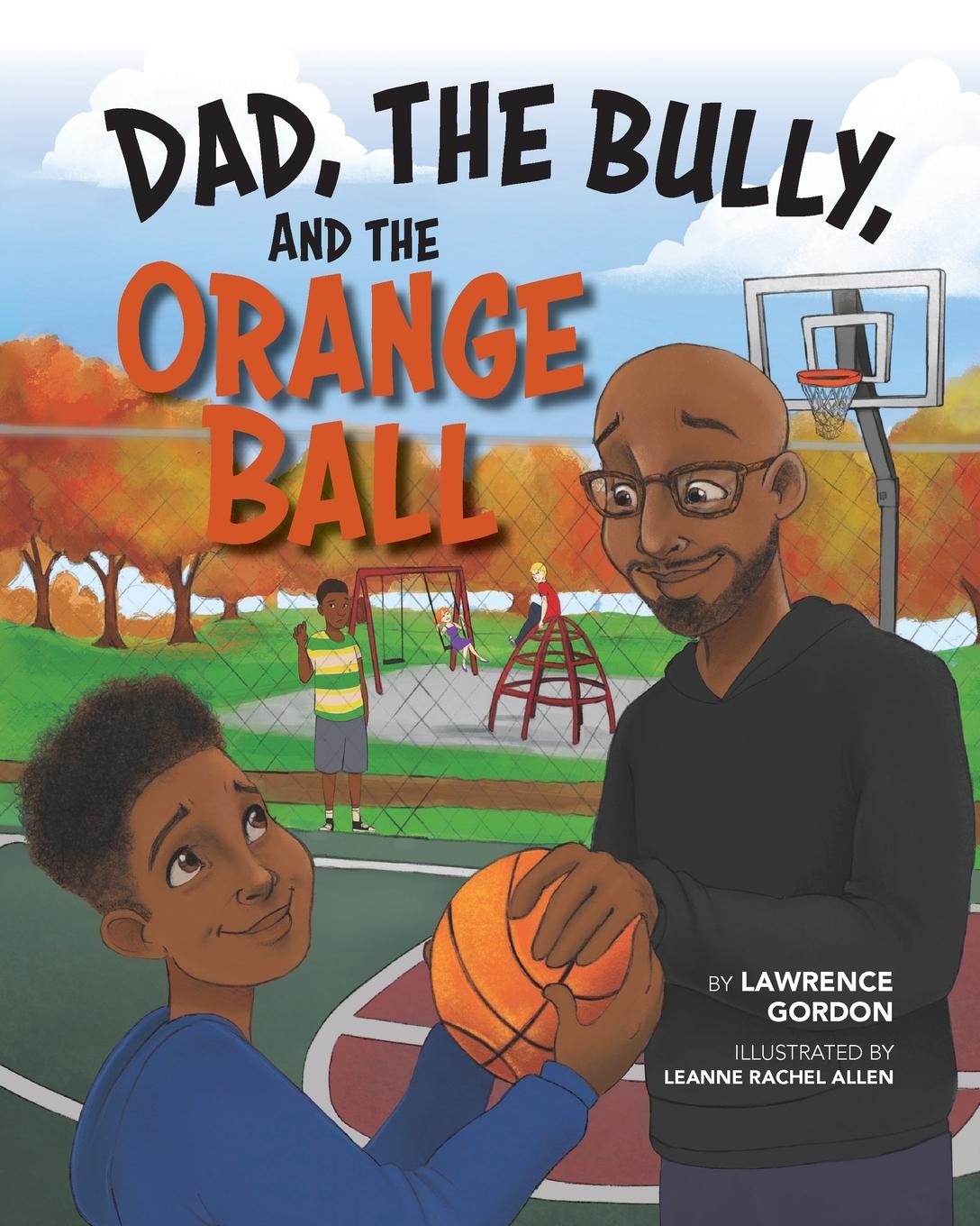 Vorderes Coverbild Dad, the Bully, and the Orange Ball