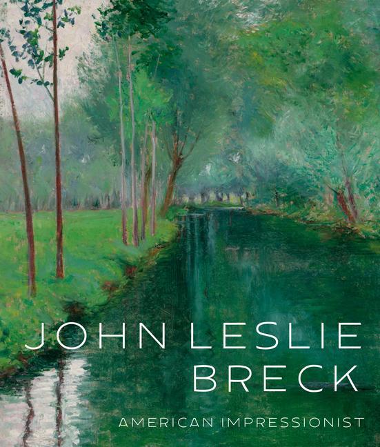 Vorderes Coverbild John Leslie Breck: American Impressionist