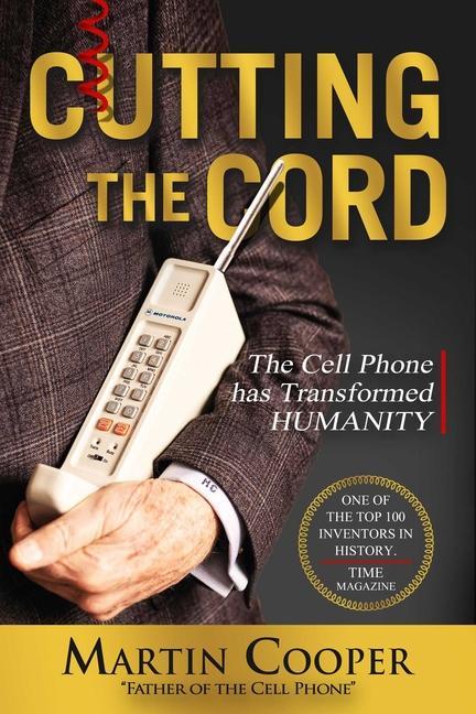 Vorderes Coverbild Cutting the Cord: The Cell Phone Has Transformed Humanity