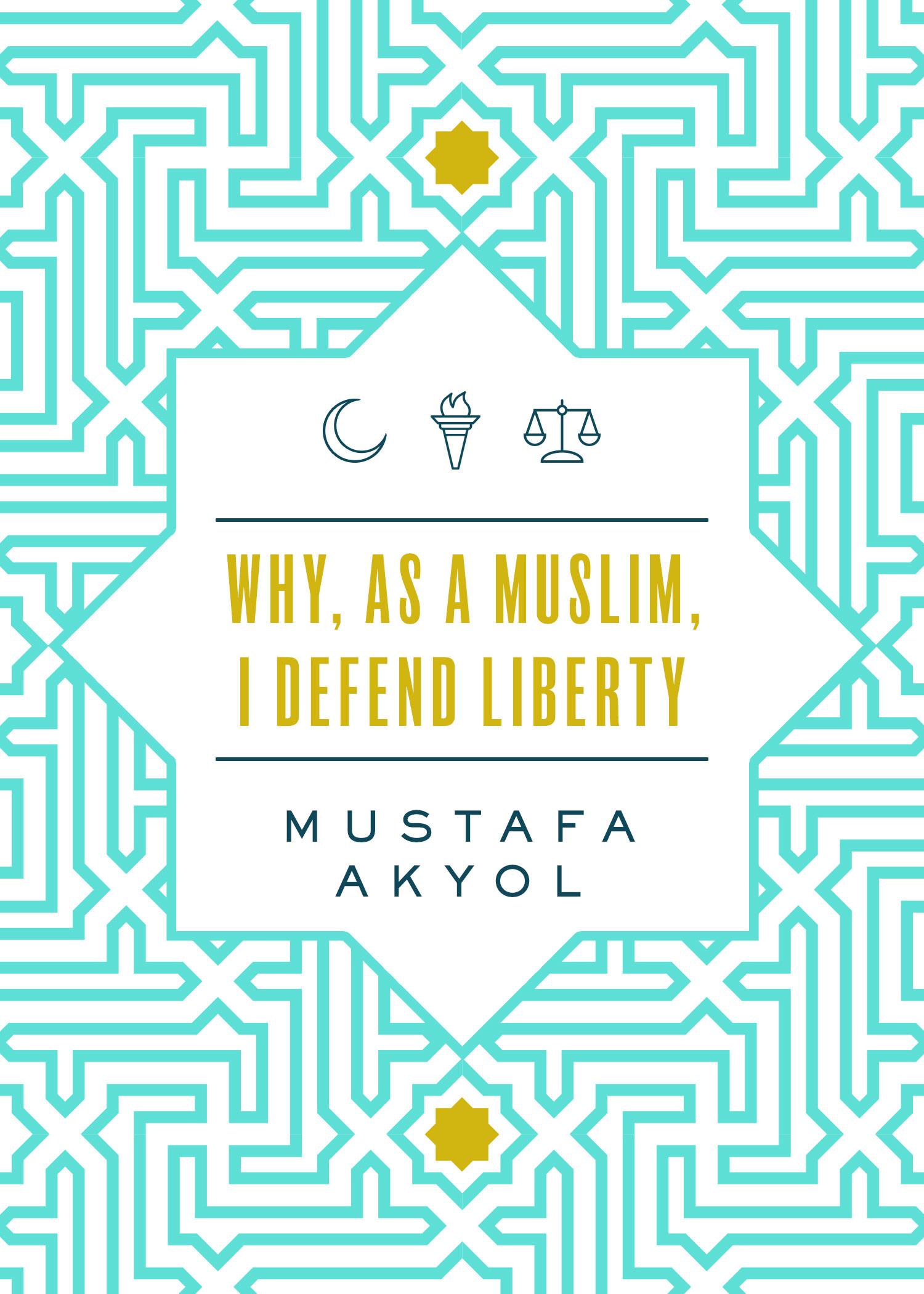 Vorderes Coverbild Why, as a Muslim, I Defend Liberty