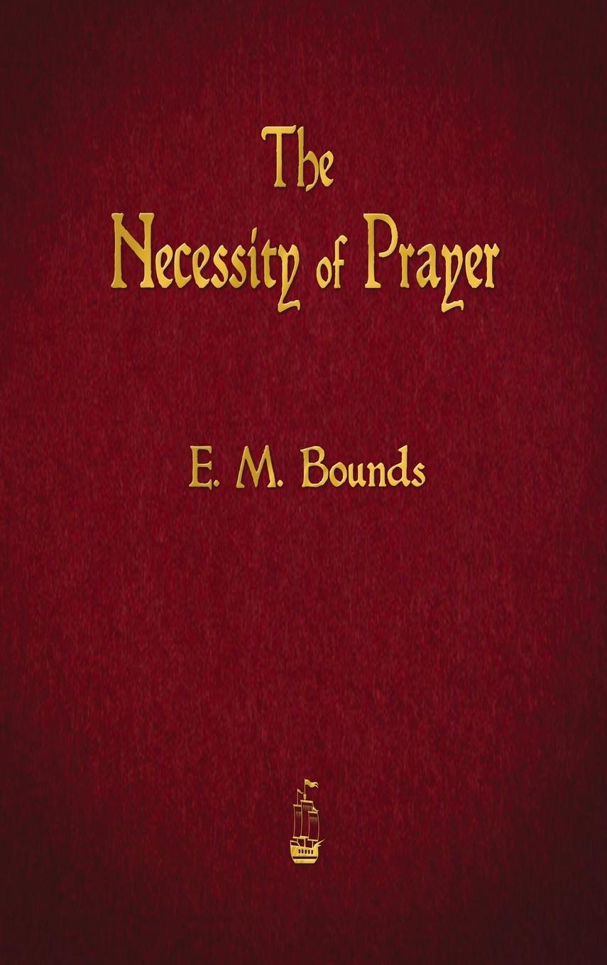 Vorderes Coverbild The Necessity of Prayer