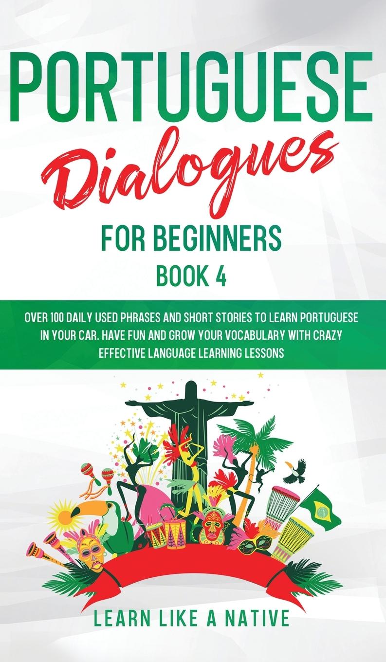 Vorderes Coverbild Portuguese Dialogues for Beginners Book 4