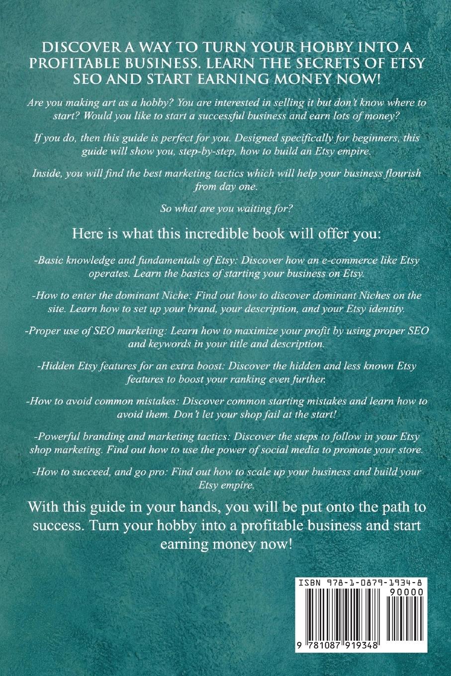 Rückseitencover Etsy Business - Beginners Guide To Starting Your Own Etsy Business & Learn Etsy Marketing & SEO