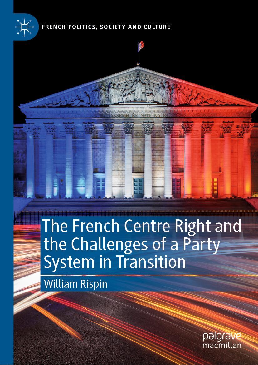 Vorderes Coverbild The French Centre Right and the Challenges of a Party System in Transition