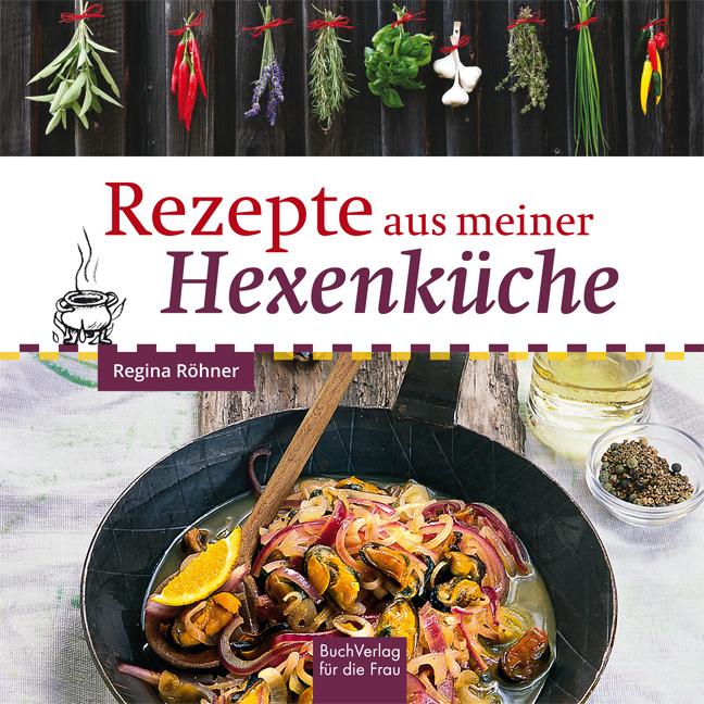 Vorderes Coverbild Rezepte aus meiner Hexenküche