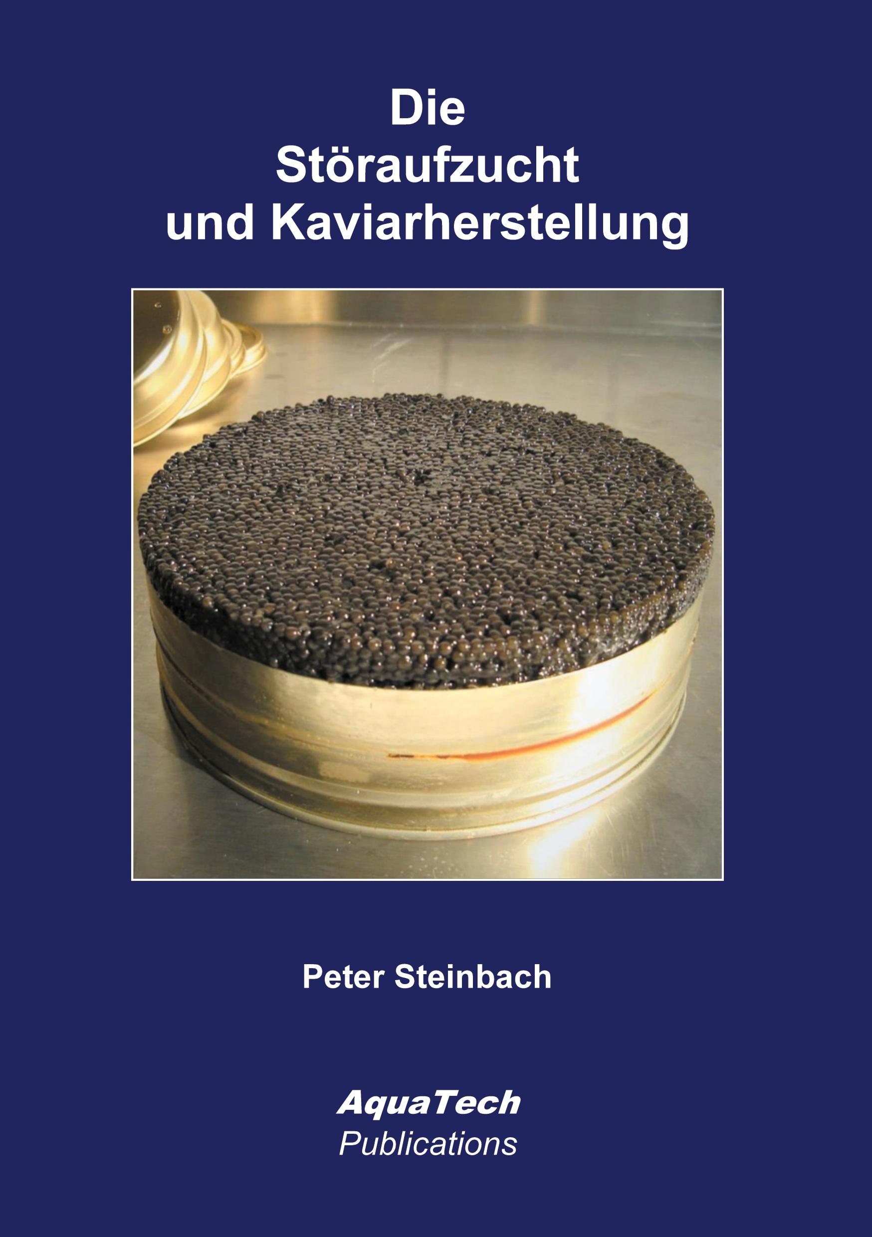 Vorderes Coverbild Die Störaufzucht und Kaviarherstellung