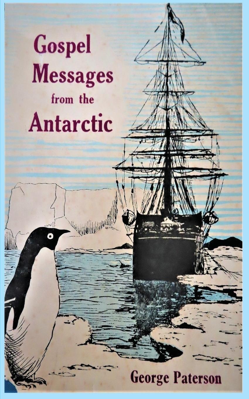 Vorderes Coverbild Gospel Messages From The Antarctic