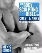 Vorderes Coverbild The Body Sculpting Bible for Chest & Arms: Men's Edition