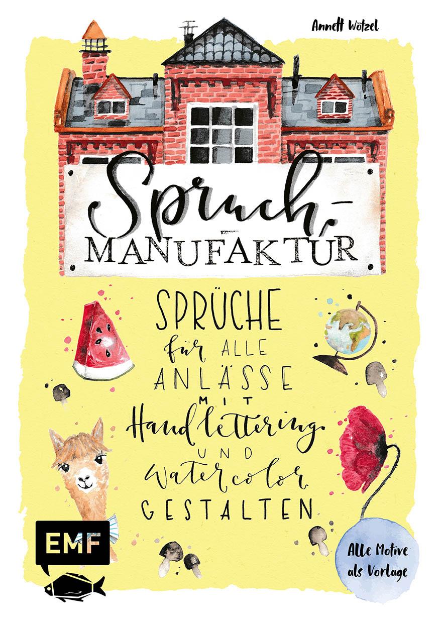 Vorderes Coverbild Spruch-Manufaktur - Sprüche für alle Anlässe mit Handlettering und Watercolor gestalten