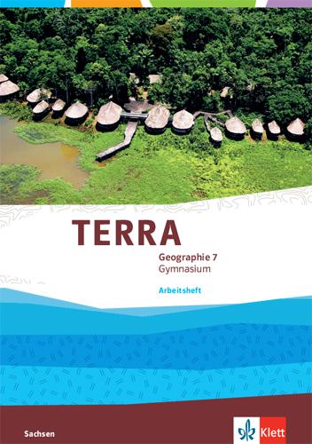 Vorderes Coverbild TERRA Geographie 7. Arbeitsheft Klasse 7. Ausgabe Sachsen Gymnasium