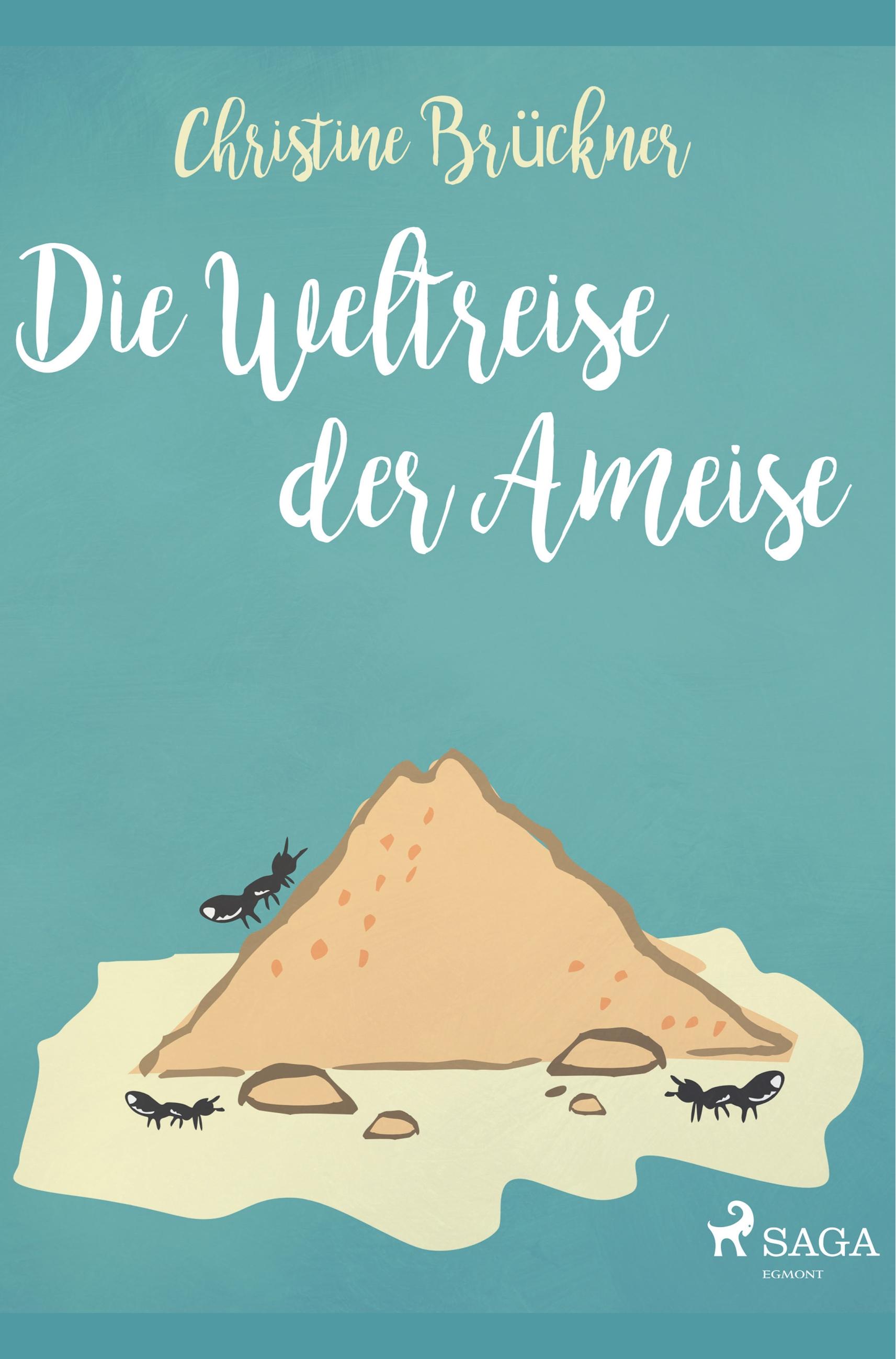Vorderes Coverbild Die Weltreise der Ameise