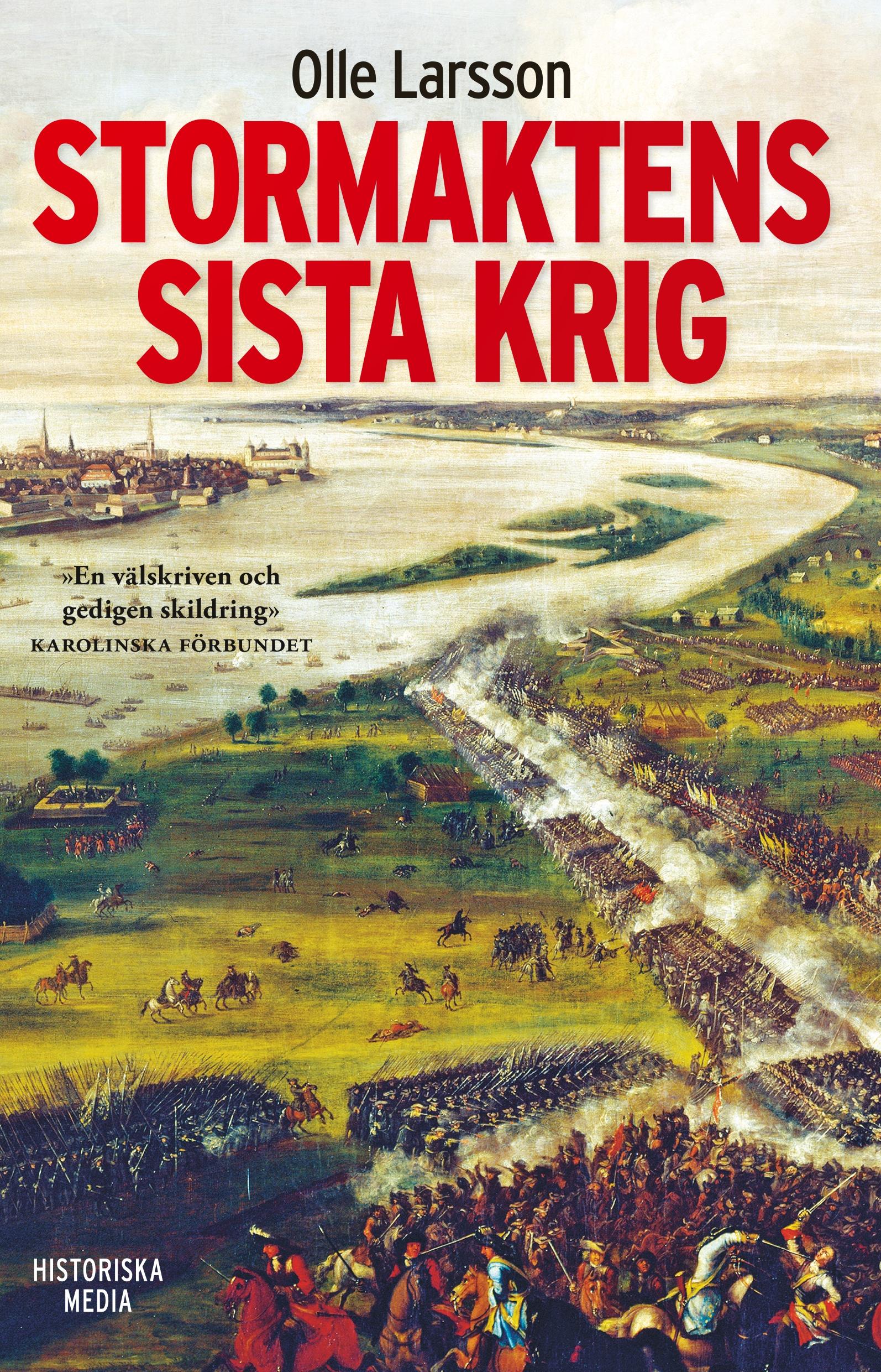 Vorderes Coverbild Stormaktens sista krig : Sverige och stora nordiska kriget 1700-1721