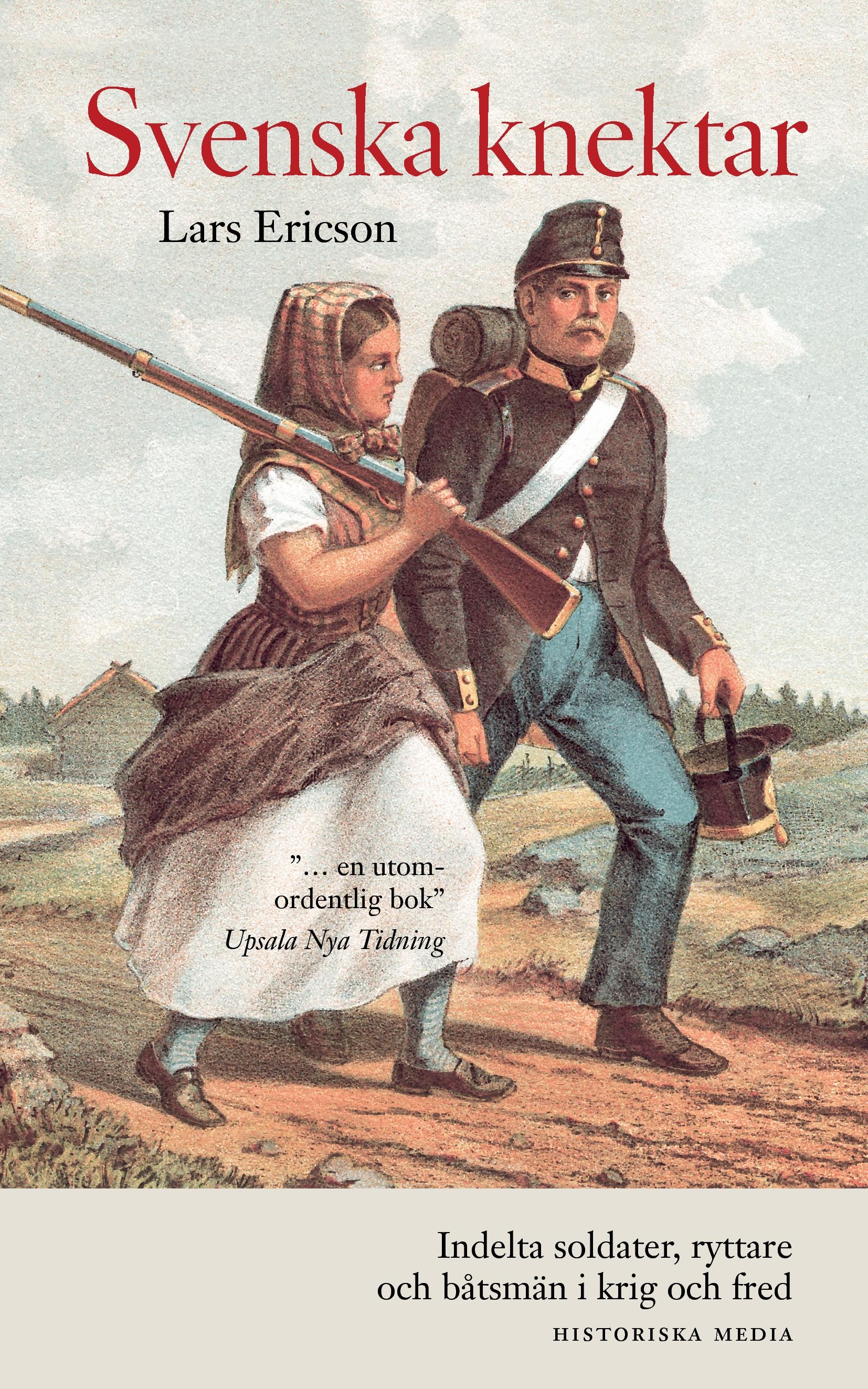 Vorderes Coverbild Svenska knektar : indelta soldater, ryttare och båtsmän i krig och fred