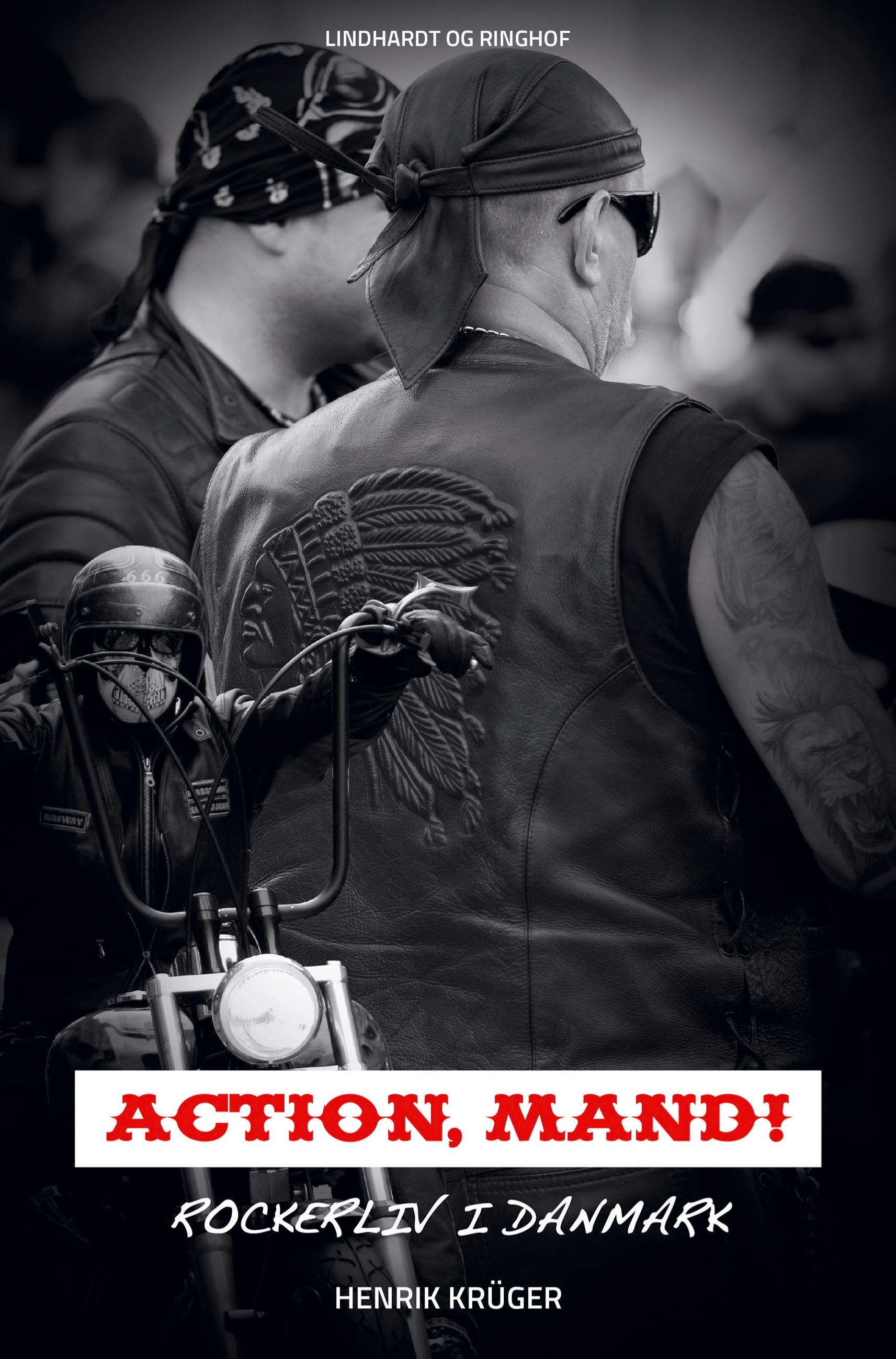 Vorderes Coverbild Action, Mand! Rockerliv i Danmark