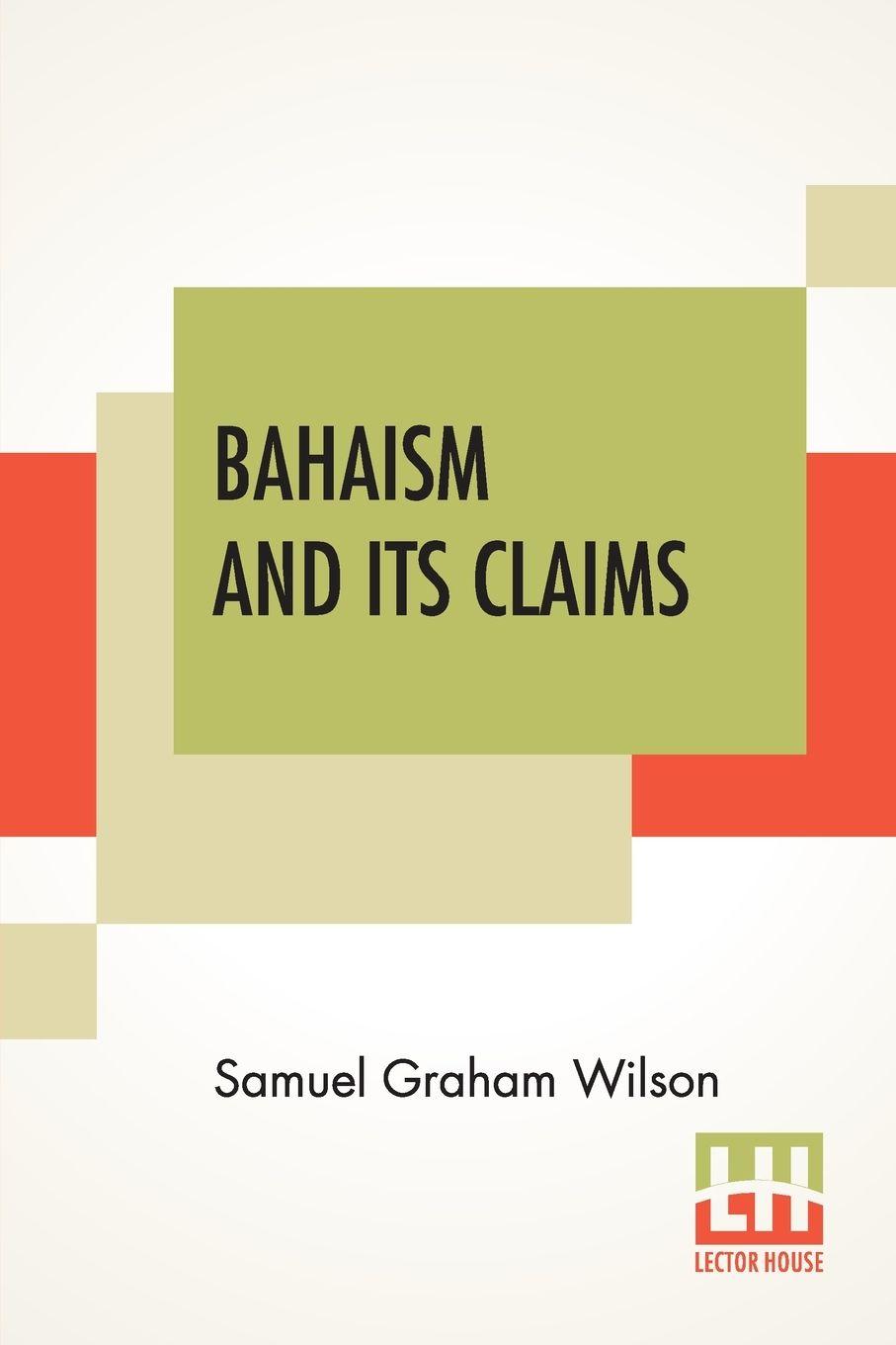 Vorderes Coverbild Bahaism And Its Claims