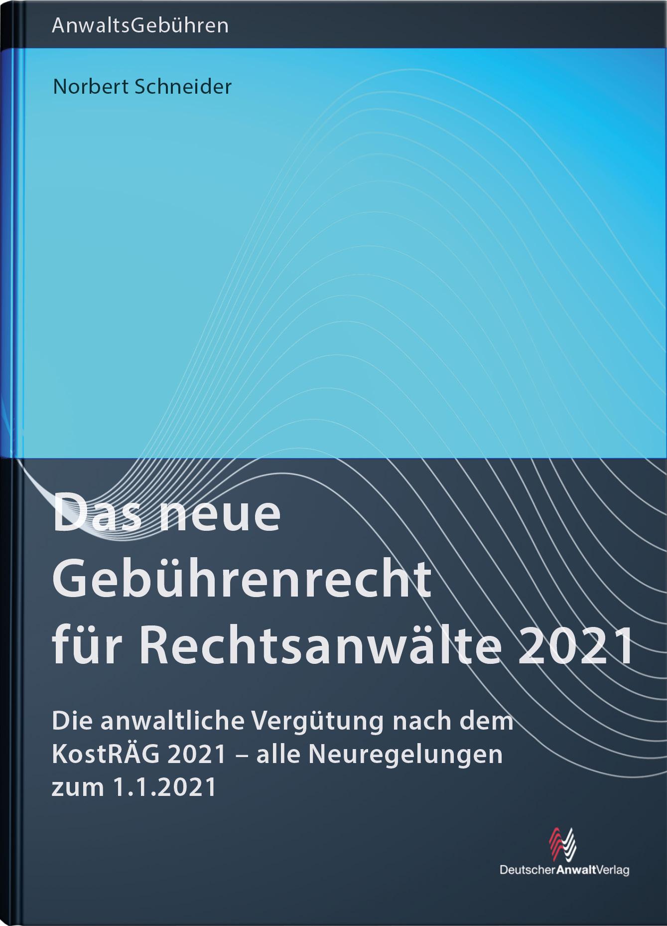 Vorderes Coverbild Das neue Gebührenrecht für Rechtsanwälte 2021