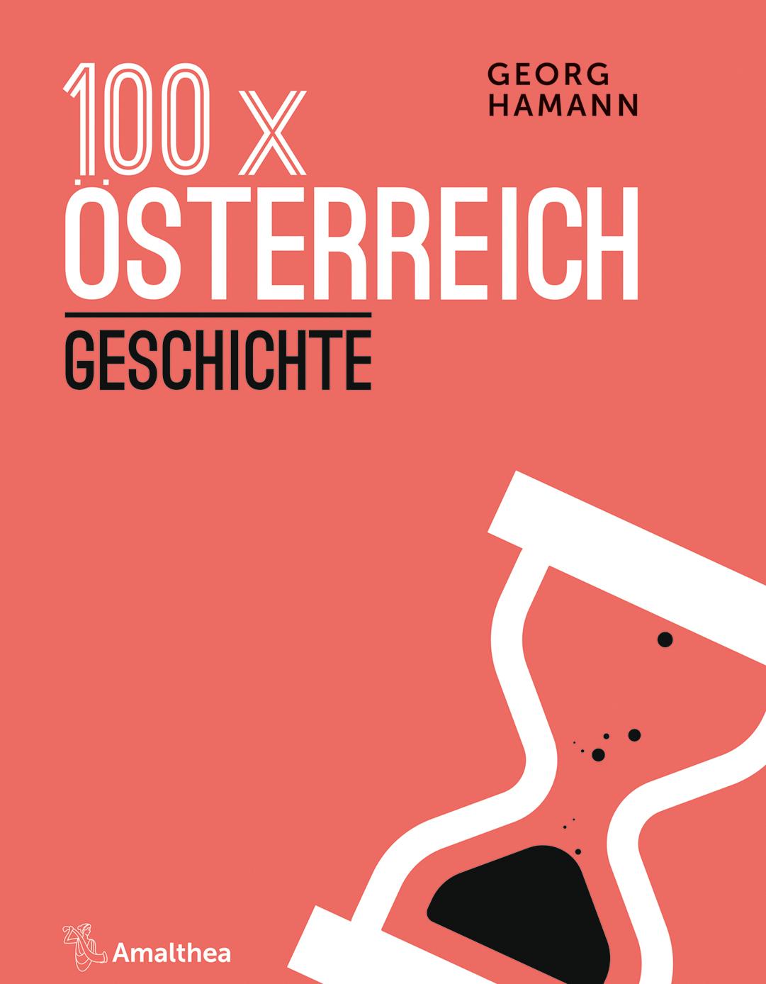 Vorderes Coverbild 100 x Österreich: Geschichte