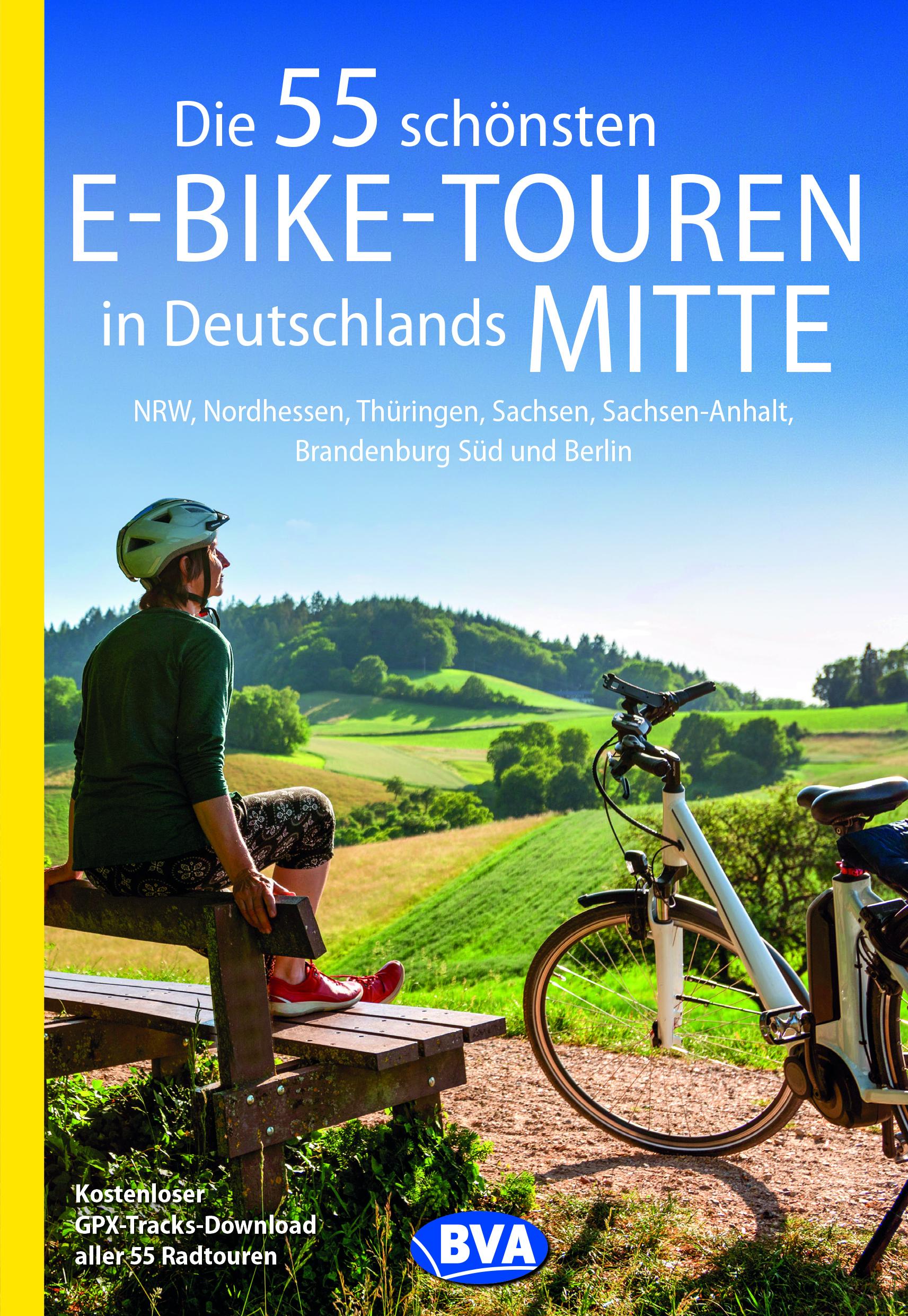 Vorderes Coverbild Die 55 schönsten E-Bike-Touren in Deutschlands Mitte