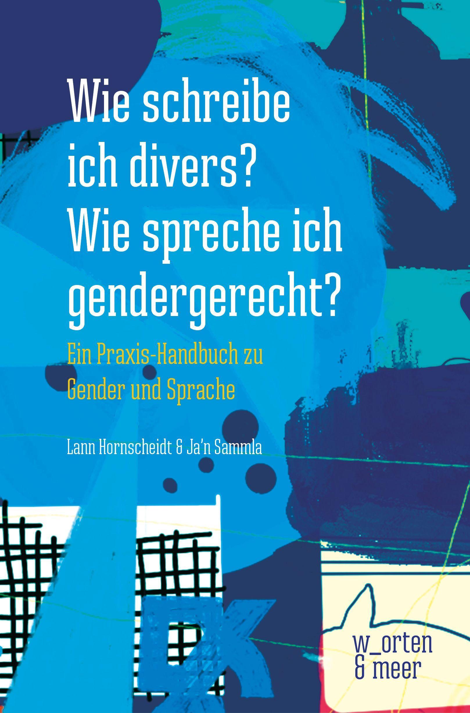 Vorderes Coverbild Wie schreibe ich divers? Wie spreche ich gendergerecht?