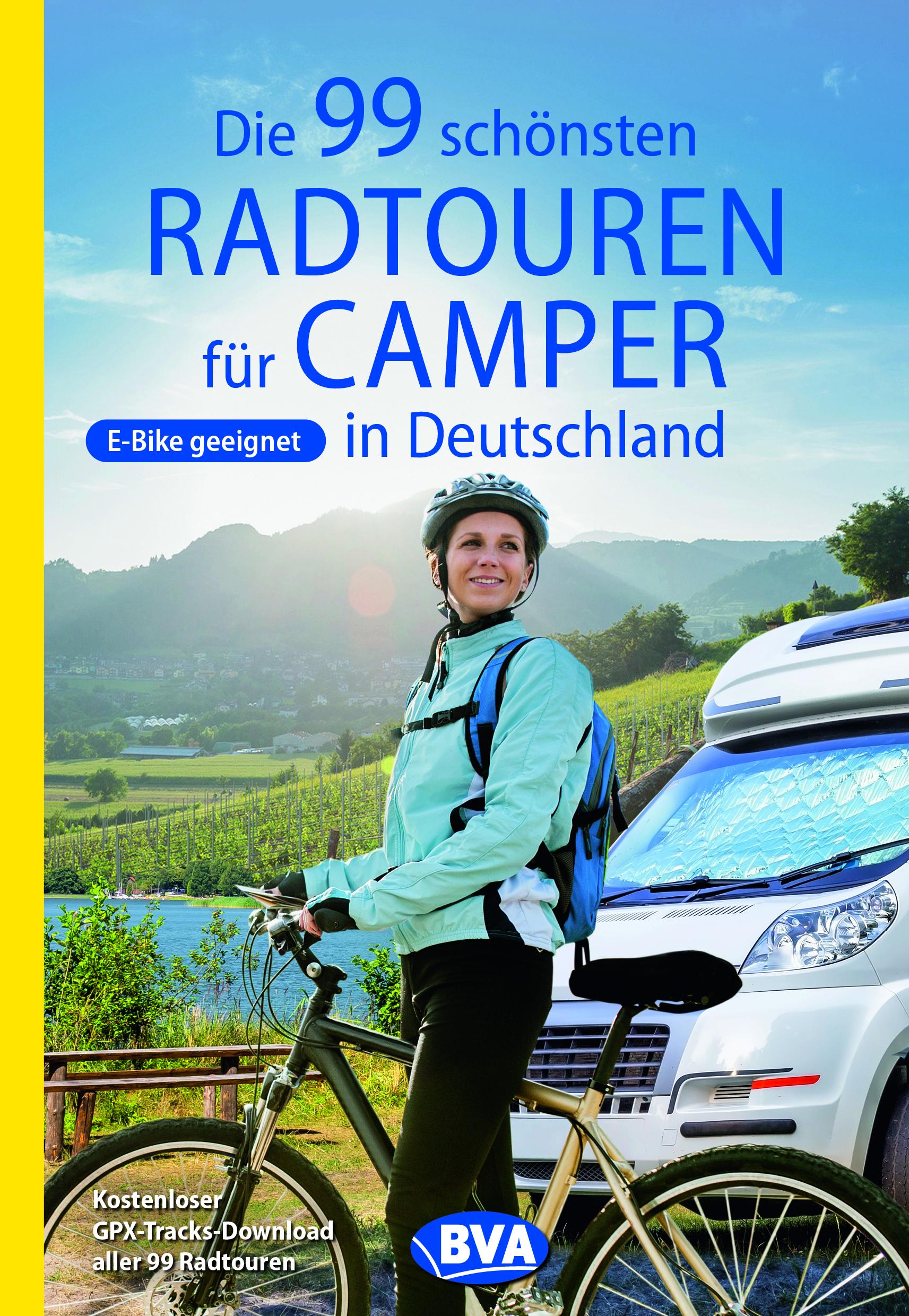 Vorderes Coverbild Die 99 schönsten Radtouren für Camper in Deutschland