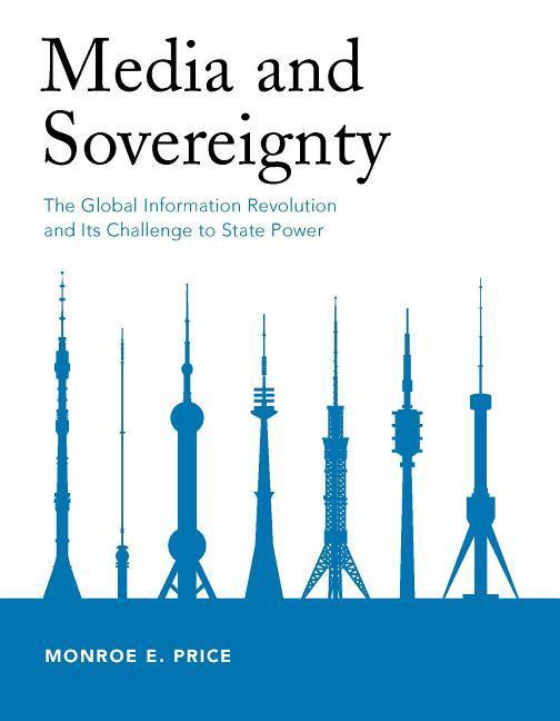 Vorderes Coverbild Media and Sovereignty: The Global Information Revolution and Its Challenge to State Power