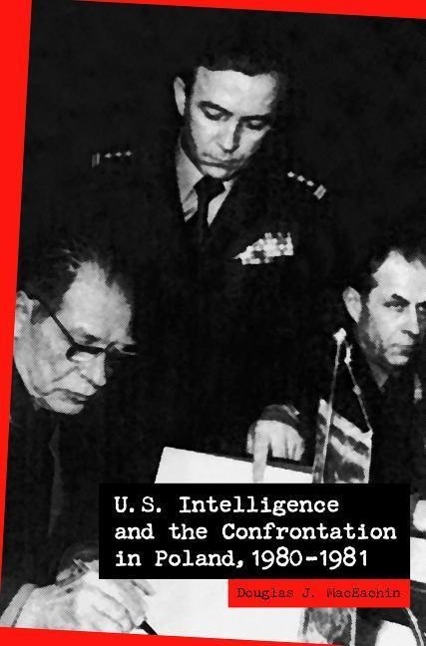 Vorderes Coverbild U.S. Intelligence and the Confrontation in Poland, 1980-1981
