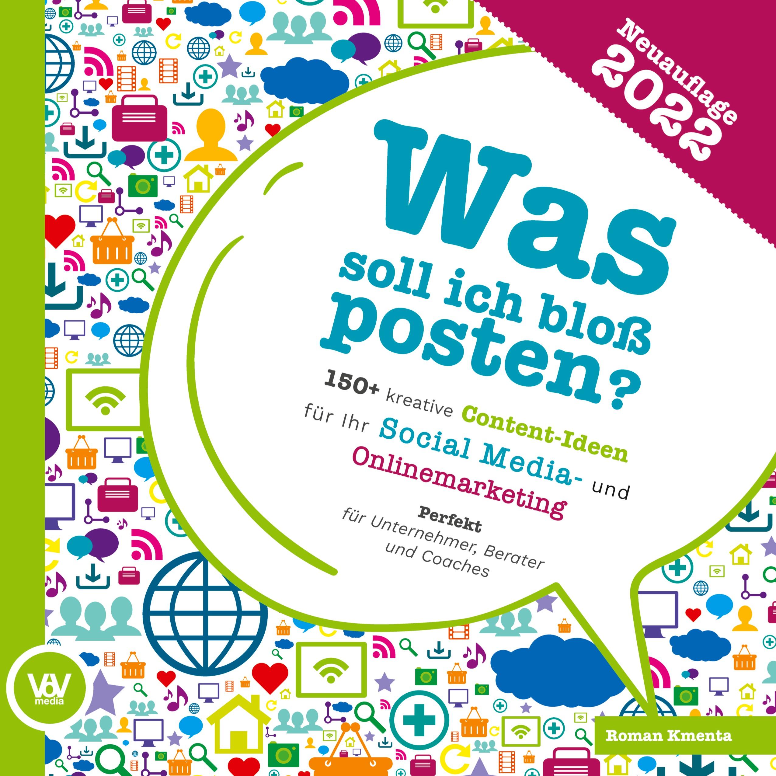 Vorderes Coverbild Was soll ich bloß posten? - 150+ kreative Content-Ideen für Ihr Social Media und Online Marketing