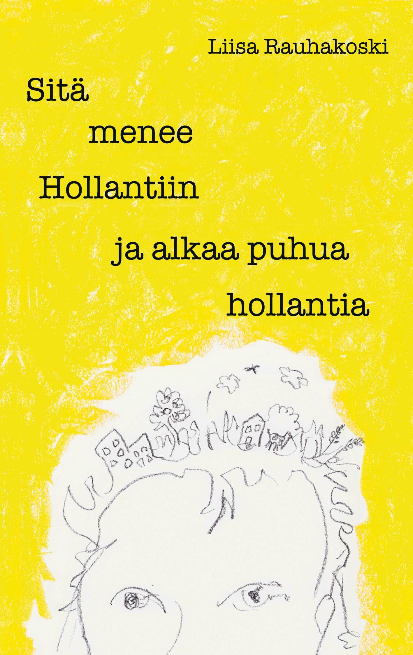 Vorderes Coverbild Sitä menee Hollantiin ja alkaa puhua hollantia