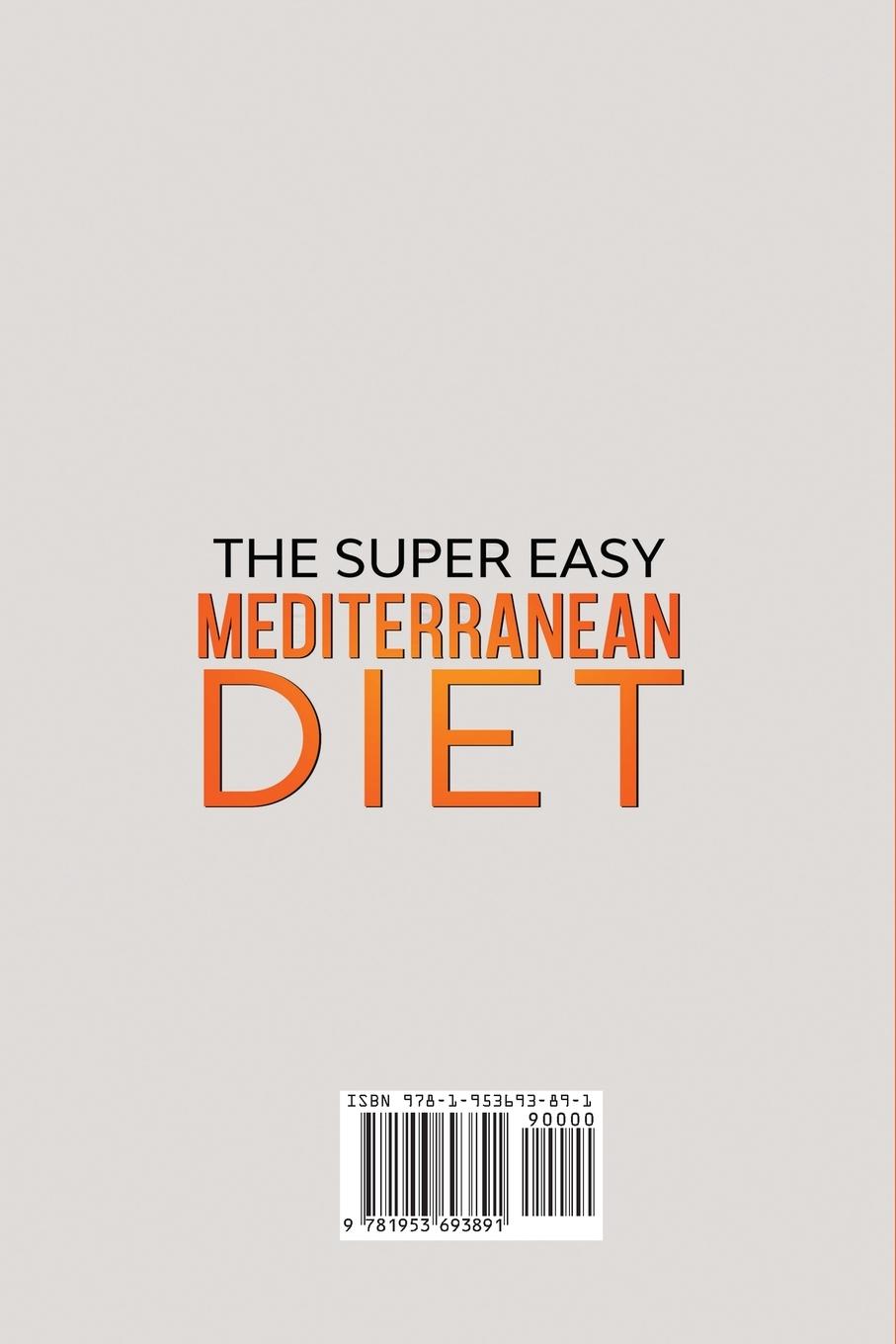 Rückseitencover The Super Easy Mediterranean Diet for Busy and Novice