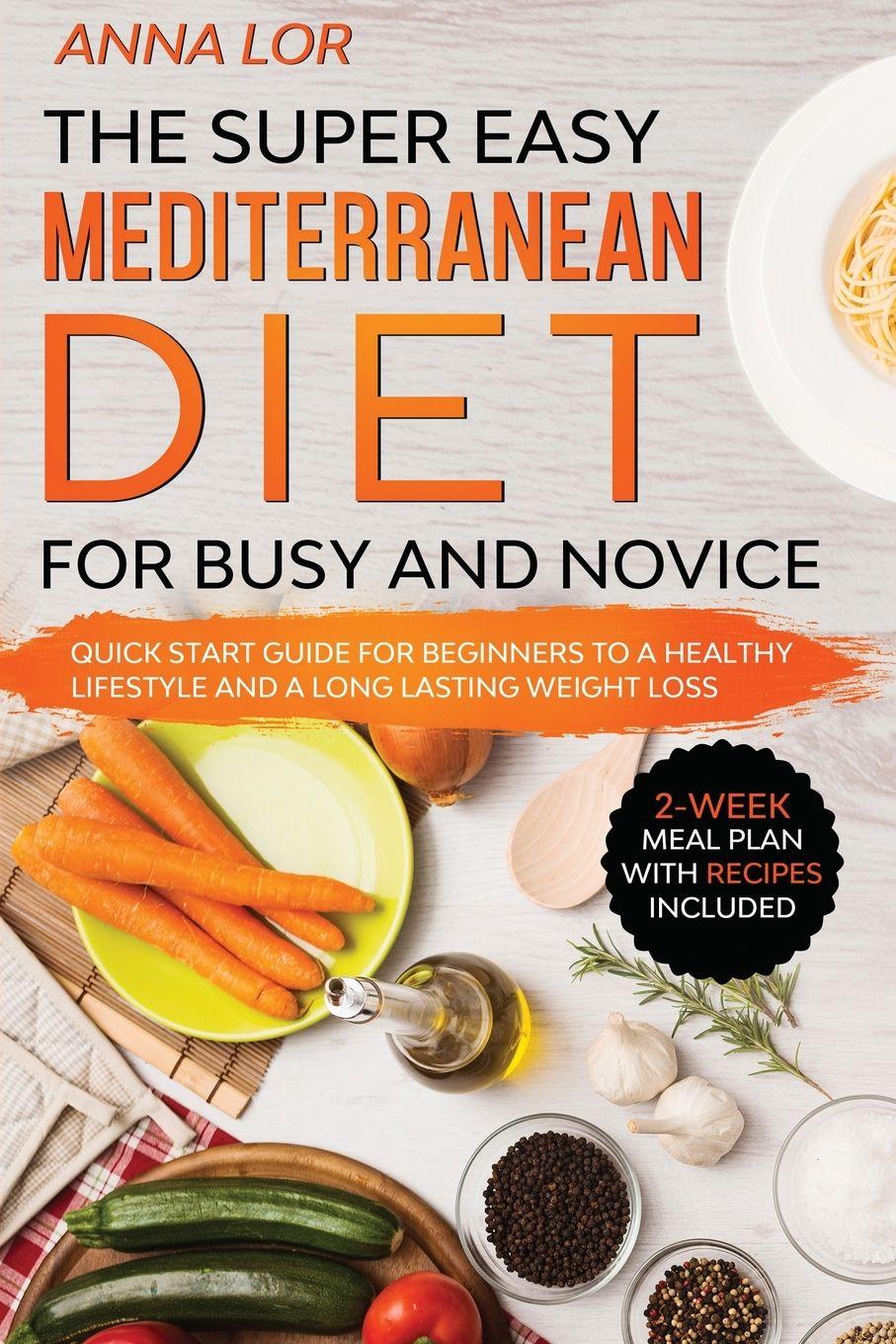 Vorderes Coverbild The Super Easy Mediterranean Diet for Busy and Novice