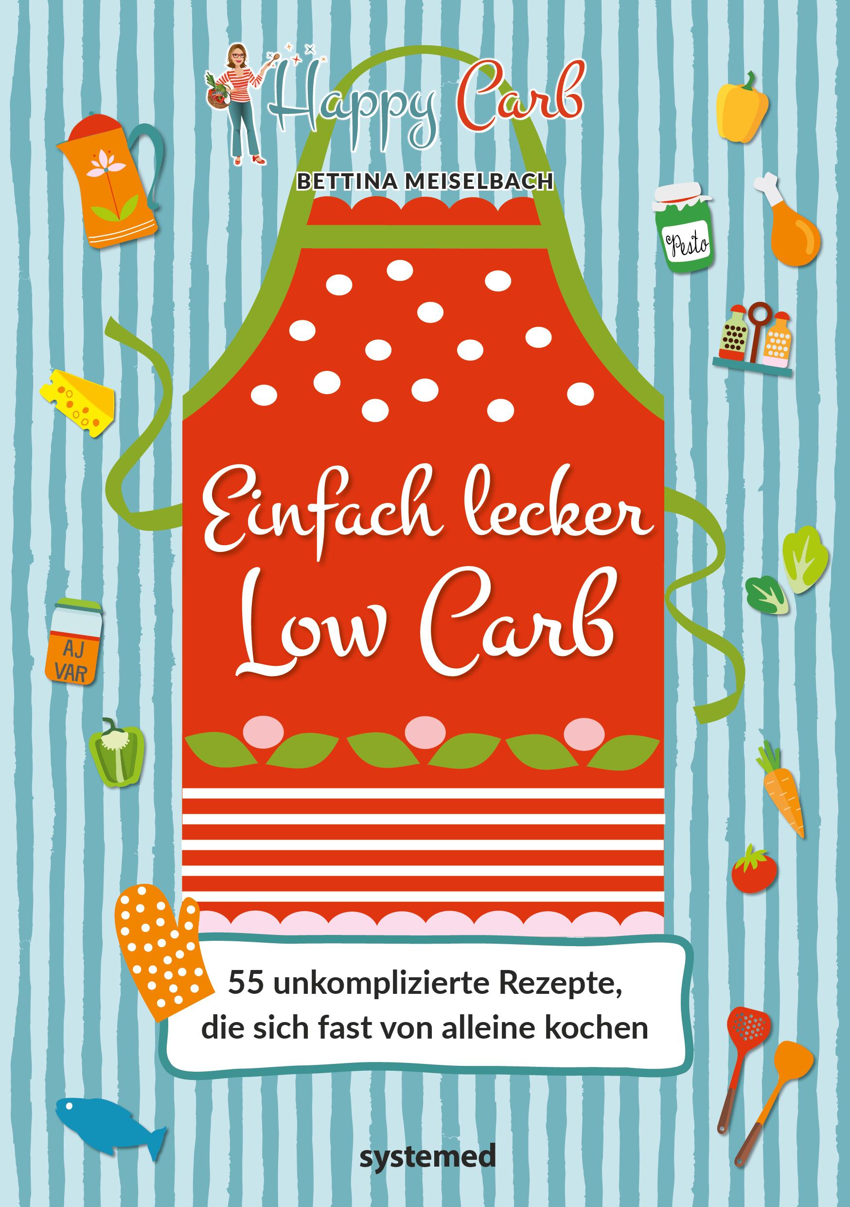 Vorderes Coverbild Happy Carb: Einfach lecker Low Carb