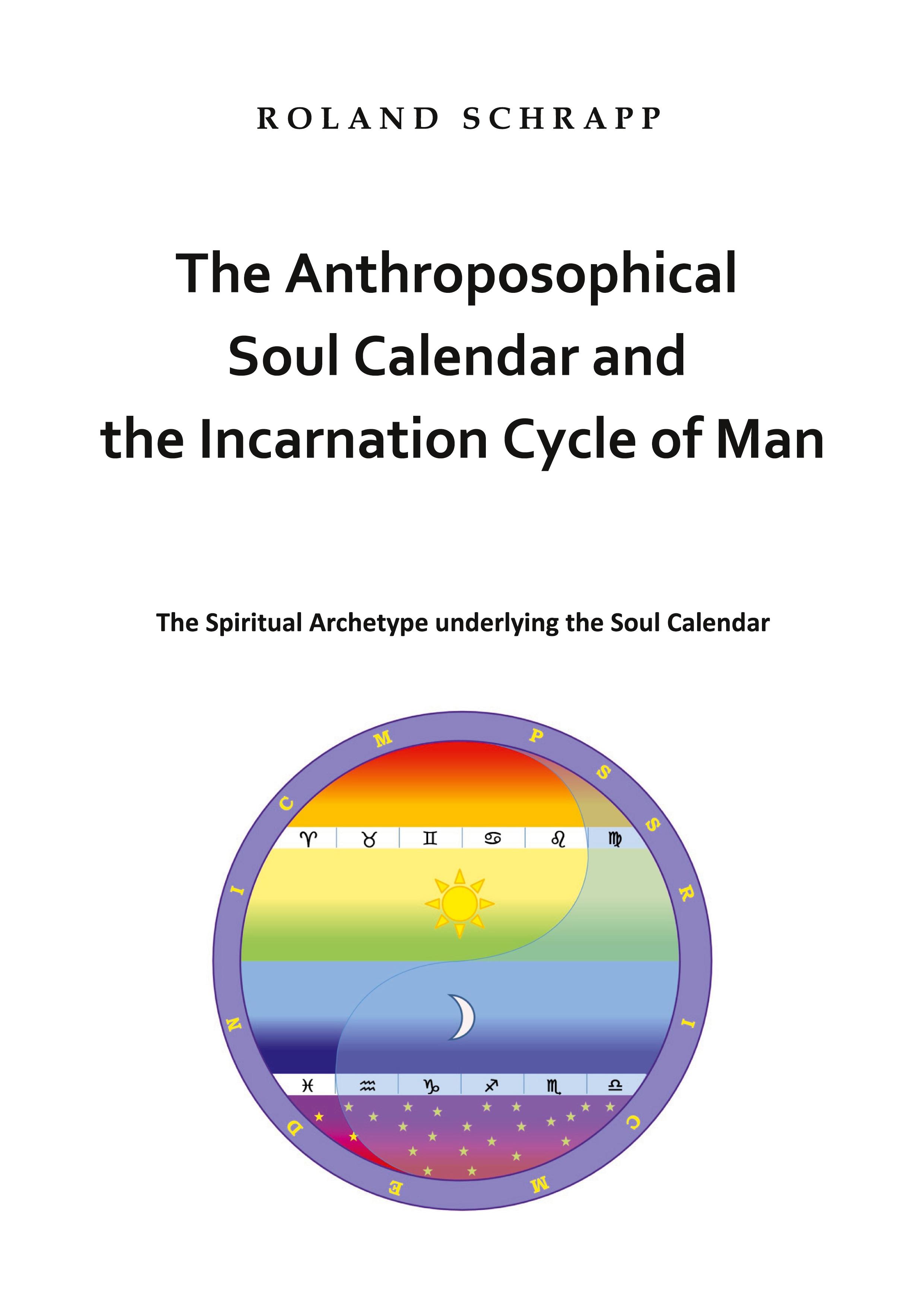Vorderes Coverbild The Anthroposophical Soul Calendar and the Incarnation Cycle of Man