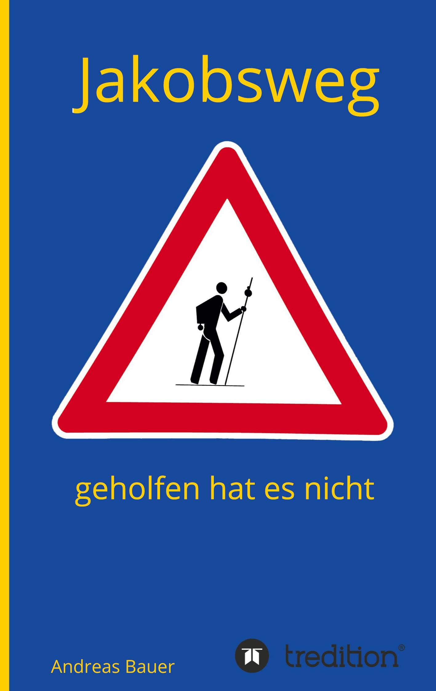 Vorderes Coverbild Jakobsweg - geholfen hat es nicht