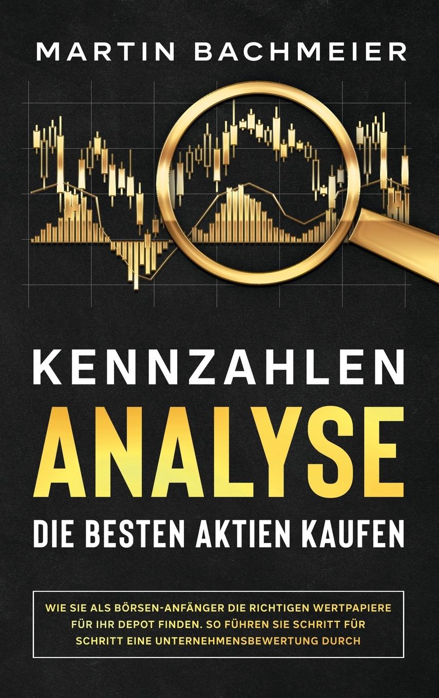 Vorderes Coverbild Kennzahlen-Analyse - Die besten Aktien kaufen