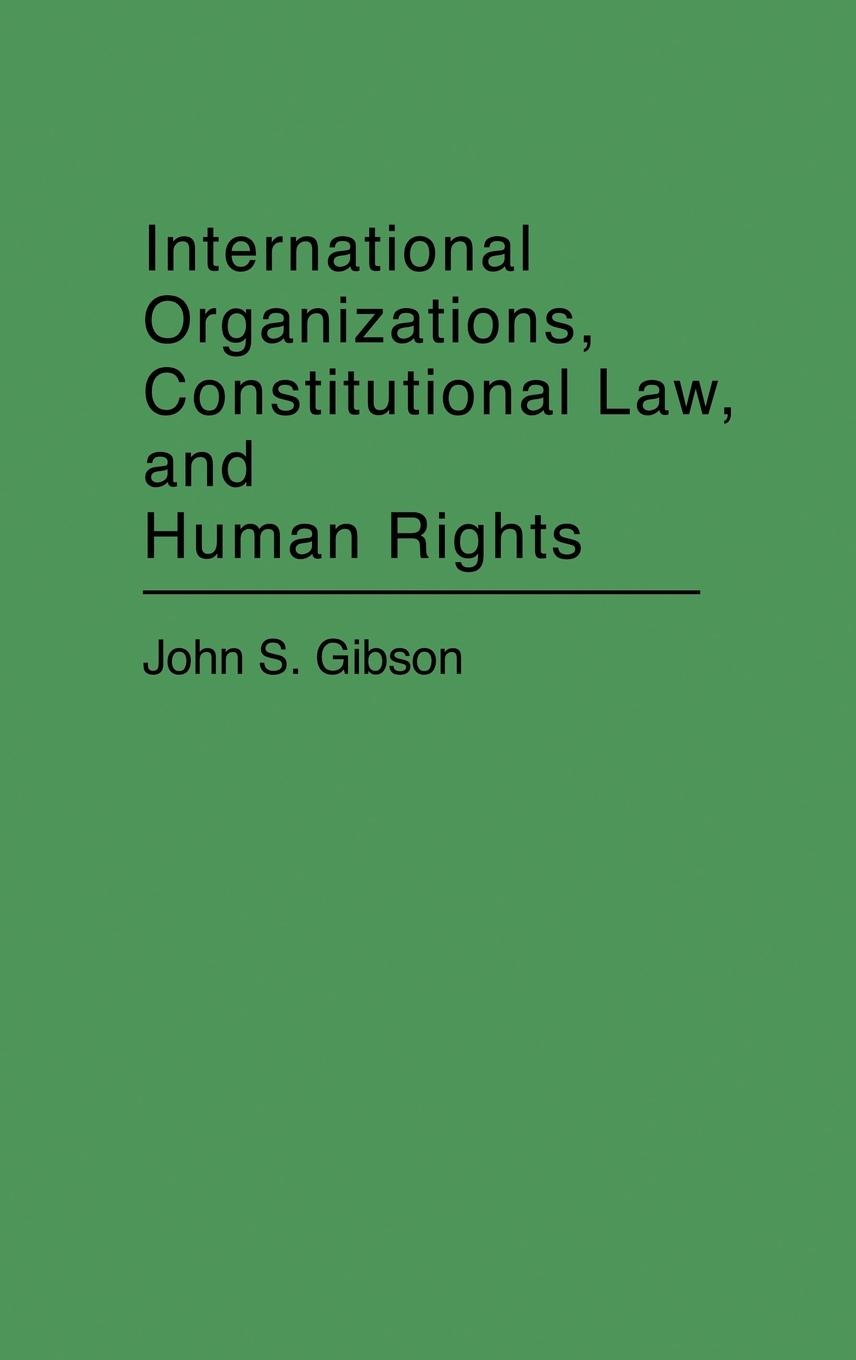 Vorderes Coverbild International Organizations, Constitutional Law, and Human Rights
