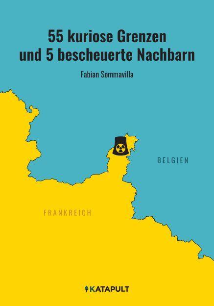 Vorderes Coverbild 55 kuriose Grenzen und 5 bescheuerte Nachbarn