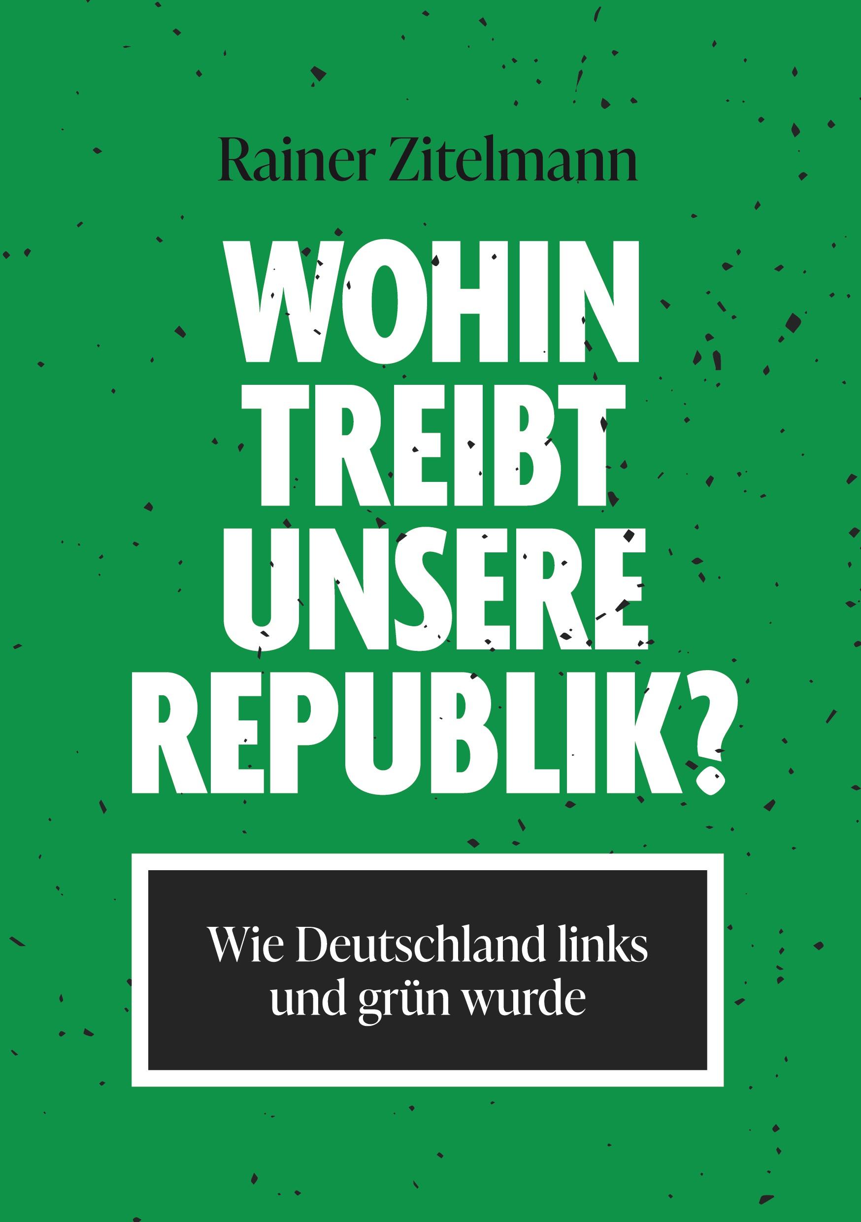 Vorderes Coverbild Wohin treibt unsere Republik?