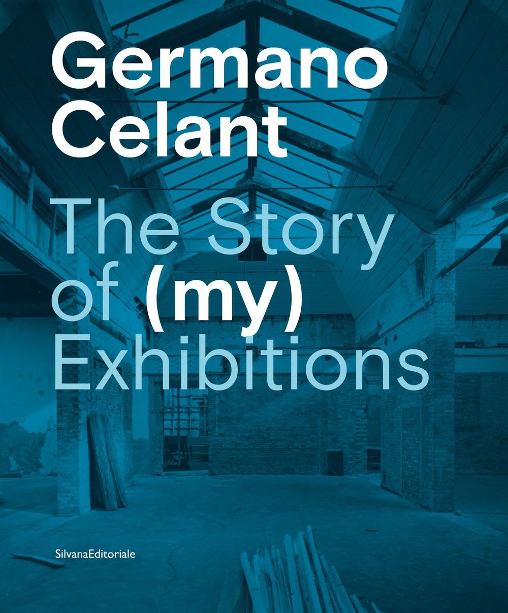 Vorderes Coverbild Germano Celant: The Story of (My) Exhibitions