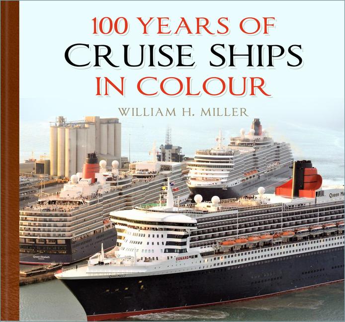 Vorderes Coverbild 100 Years of Cruise Ships in Colour