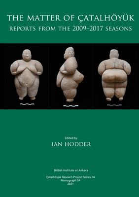 Vorderes Coverbild The Matter of Çatalhöyük