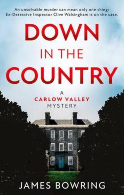 Vorderes Coverbild Down in the Country: A Carlow Valley Mystery