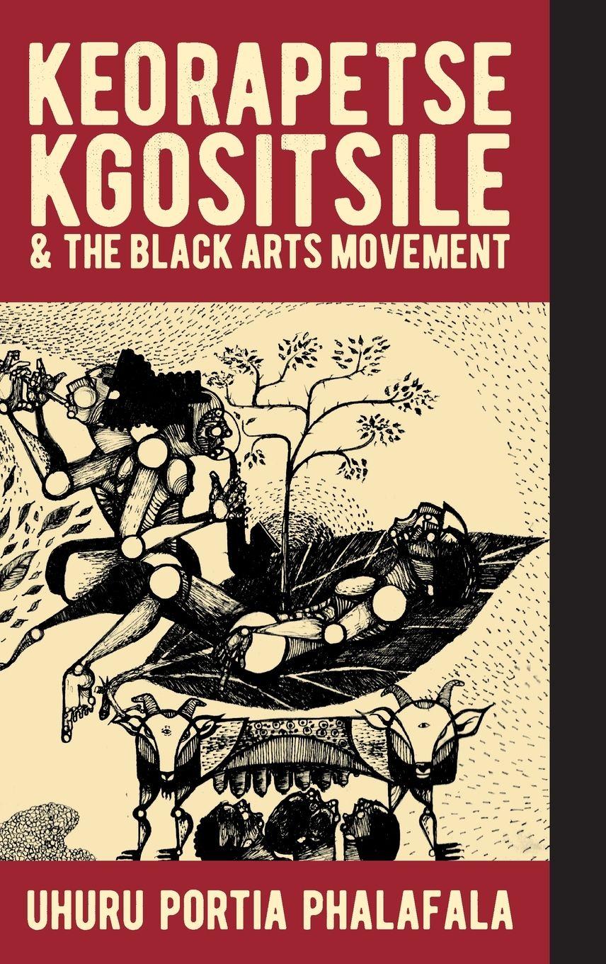 Vorderes Coverbild Keorapetse Kgositsile & the Black Arts Movement